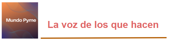 Mundo Pyme | La voz de los que hacen